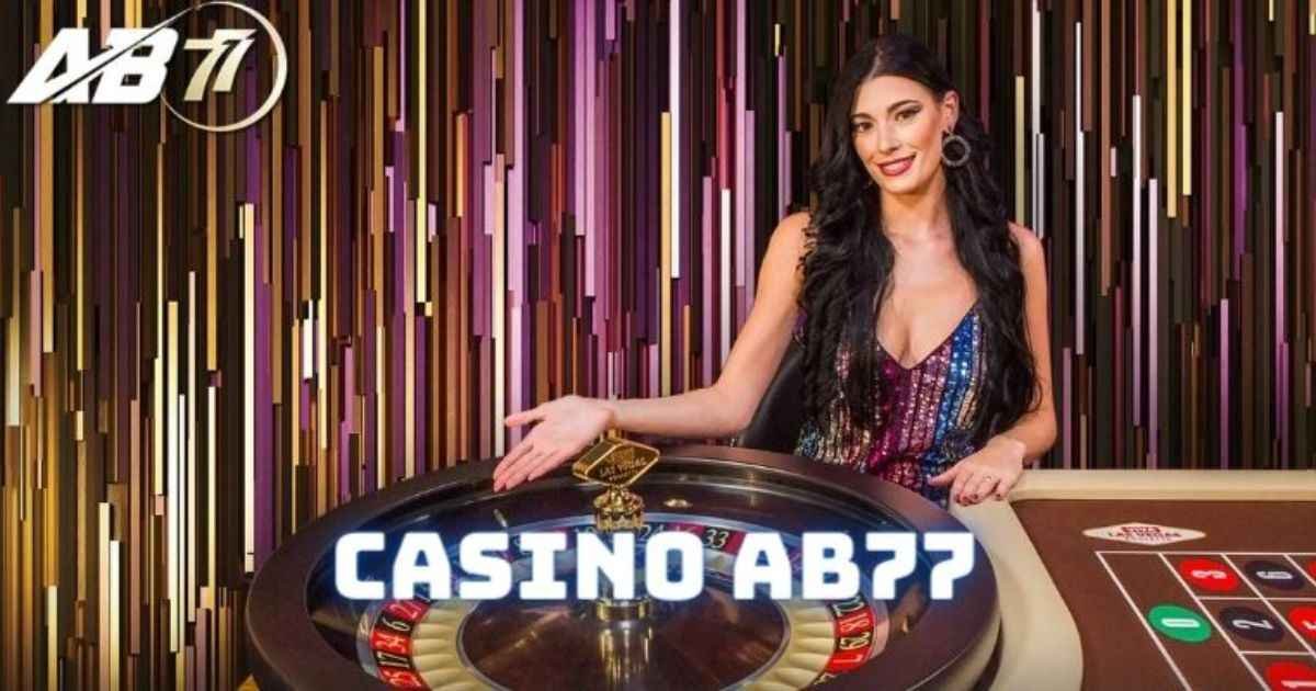 Tổng quan về sảnh Casino AB77