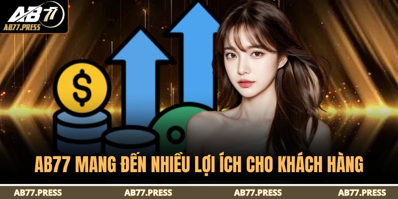 Trang chủ 19 AB77 mang đến nhiều lợi ích cho khách hàng