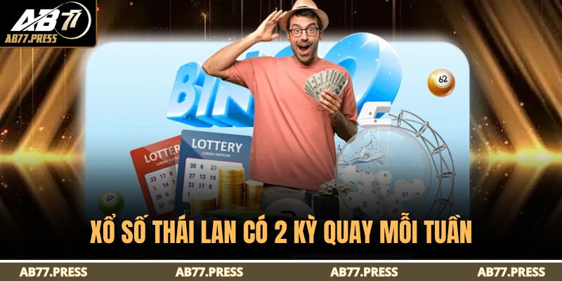 Xổ Số Thái Lan – Chi Tiết Cách Đặt Số Dự Thưởng Tại AB77 2 Xổ số Thái Lan có 2 kỳ quay mỗi tuần
